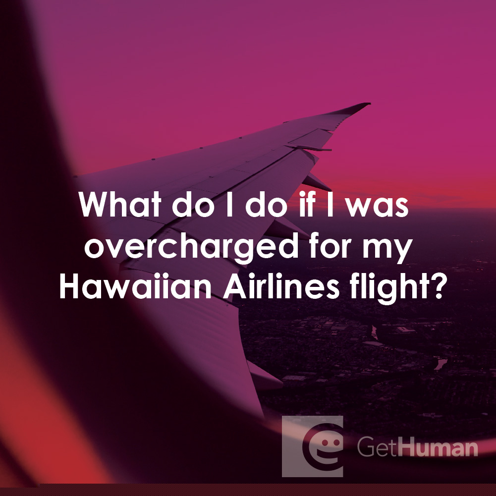 What Do I Do If I Was Overcharged for My Hawaiian Airlines Flight?
