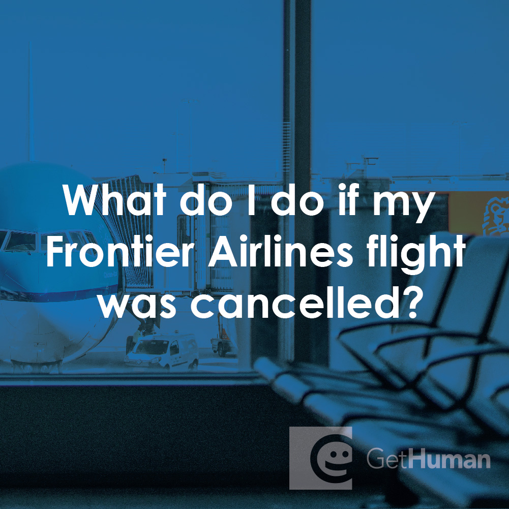 What Do I Do If My Frontier Airlines Flight Was Cancelled?