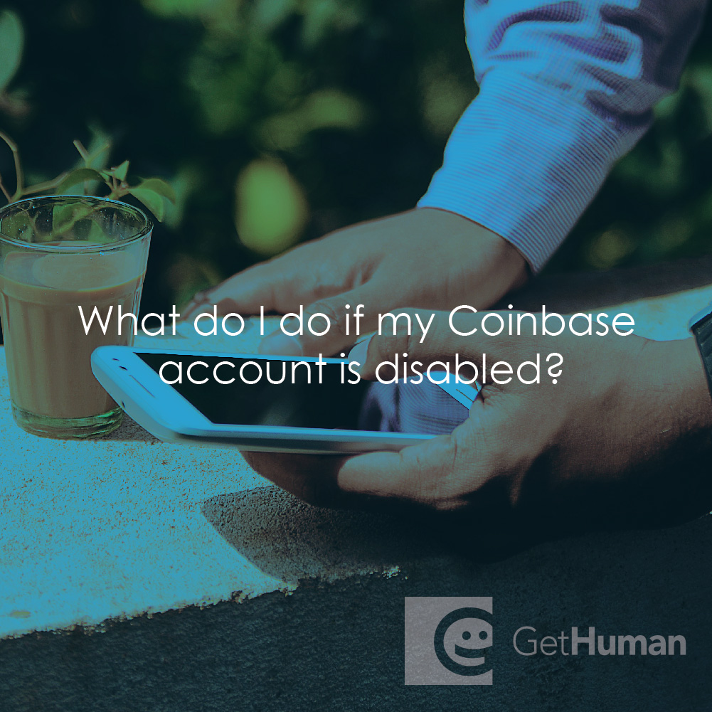 What Do I Do If My Coinbase Account Is Disabled?