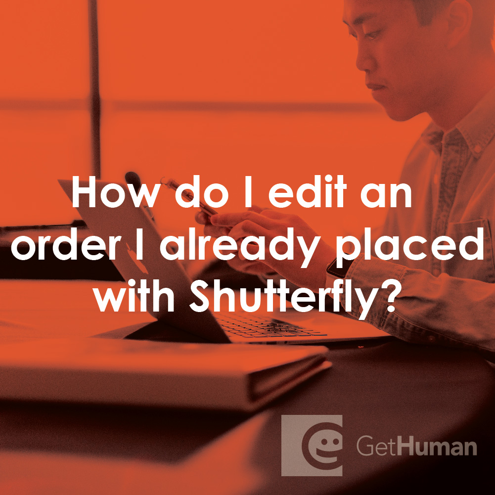 How Do I Edit an Order I Already Placed with Shutterfly?