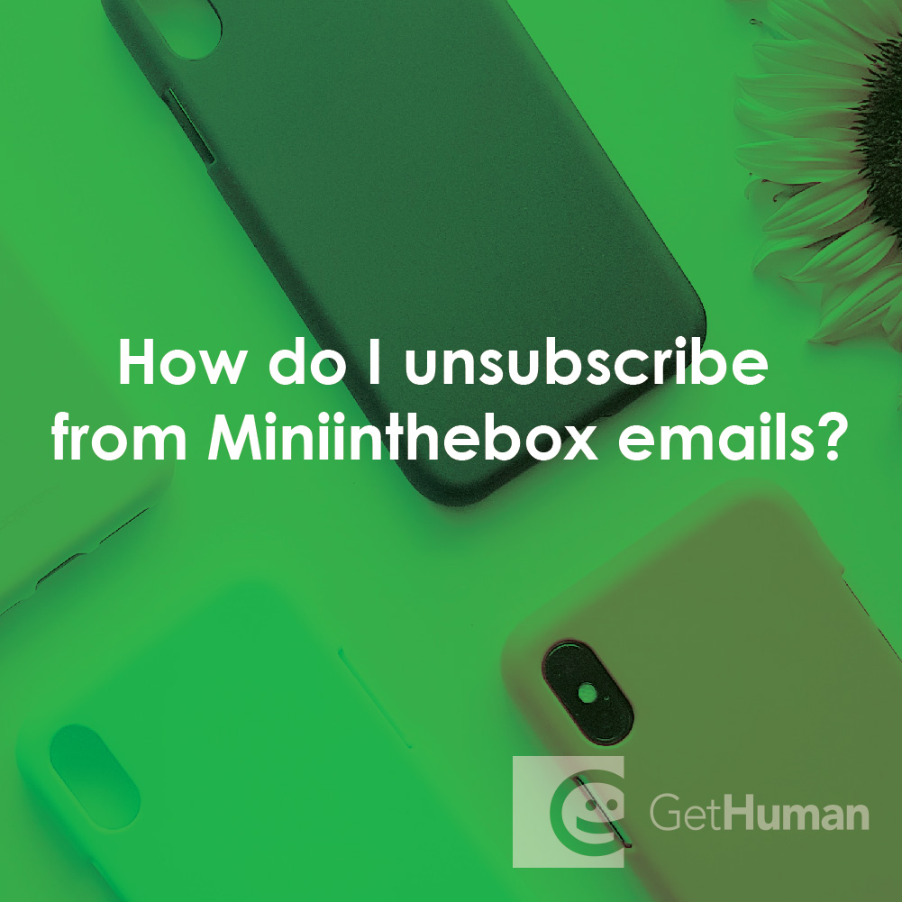 How Do I Unsubscribe from Miniinthebox Emails?