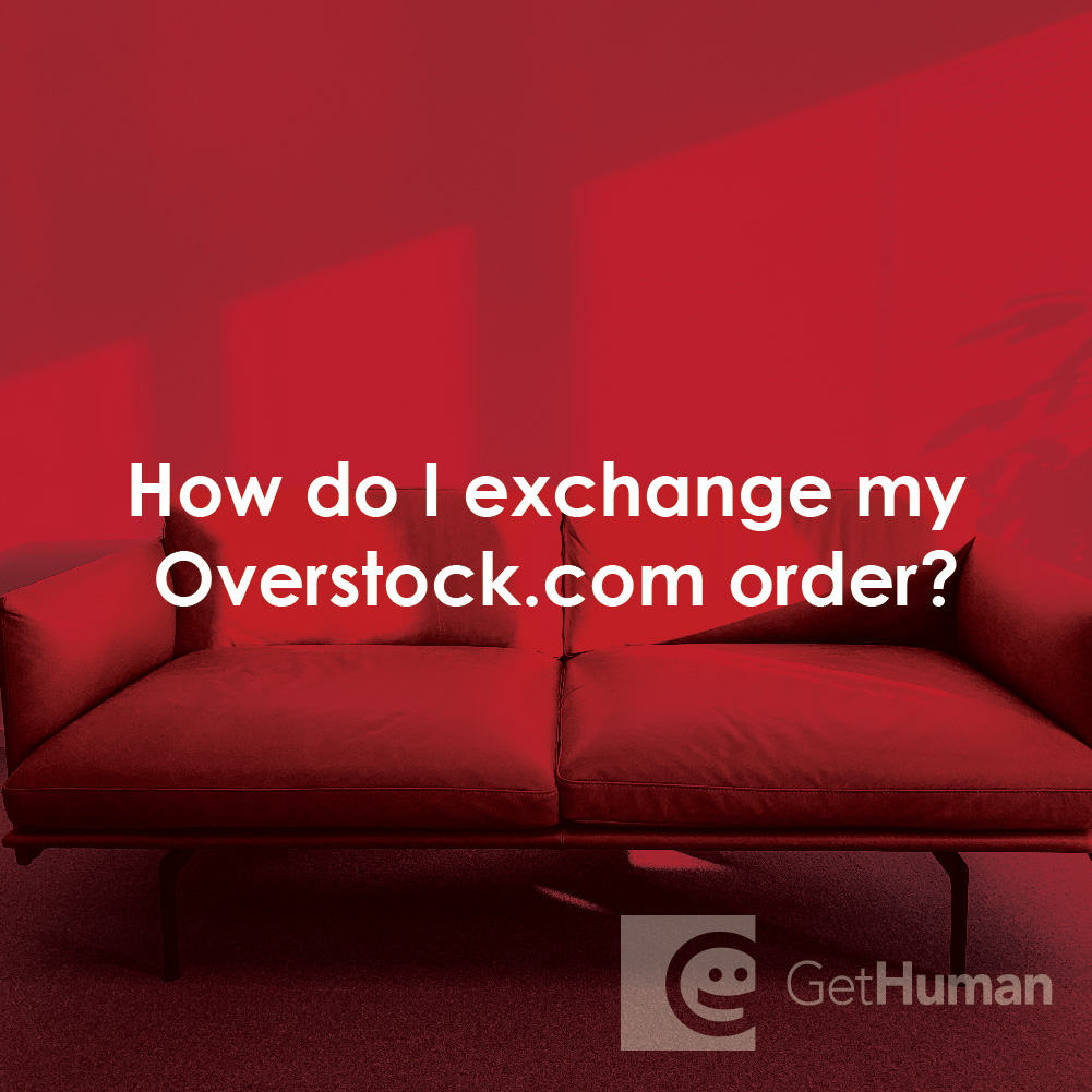 How Do I Exchange My Overstock.com Order?
