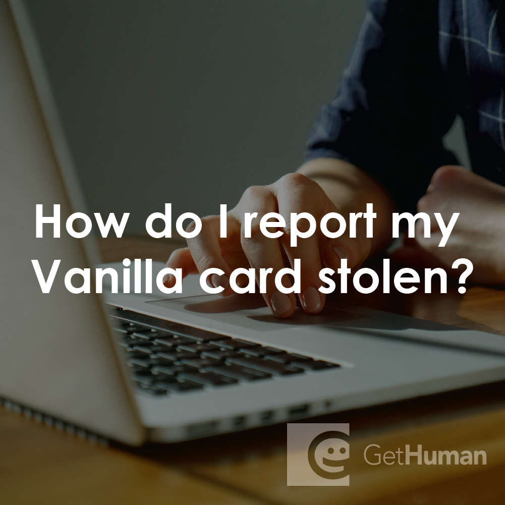 How Do I Report My Vanilla Card Stolen?