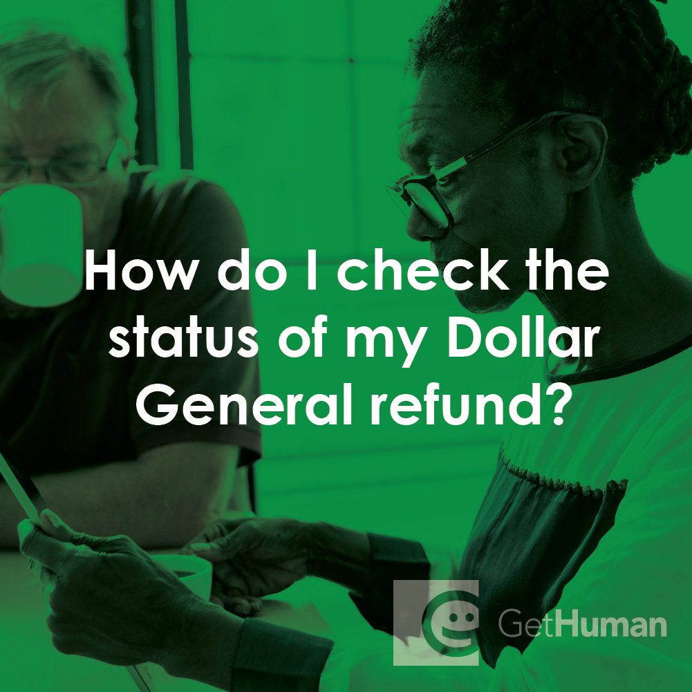 How Do I Check the Status of My Dollar General Refund?