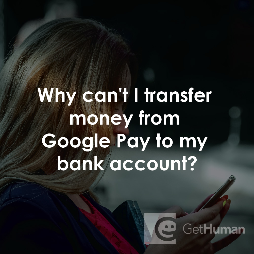 Why Can't I Transfer Money from Google Pay to My Bank Account?