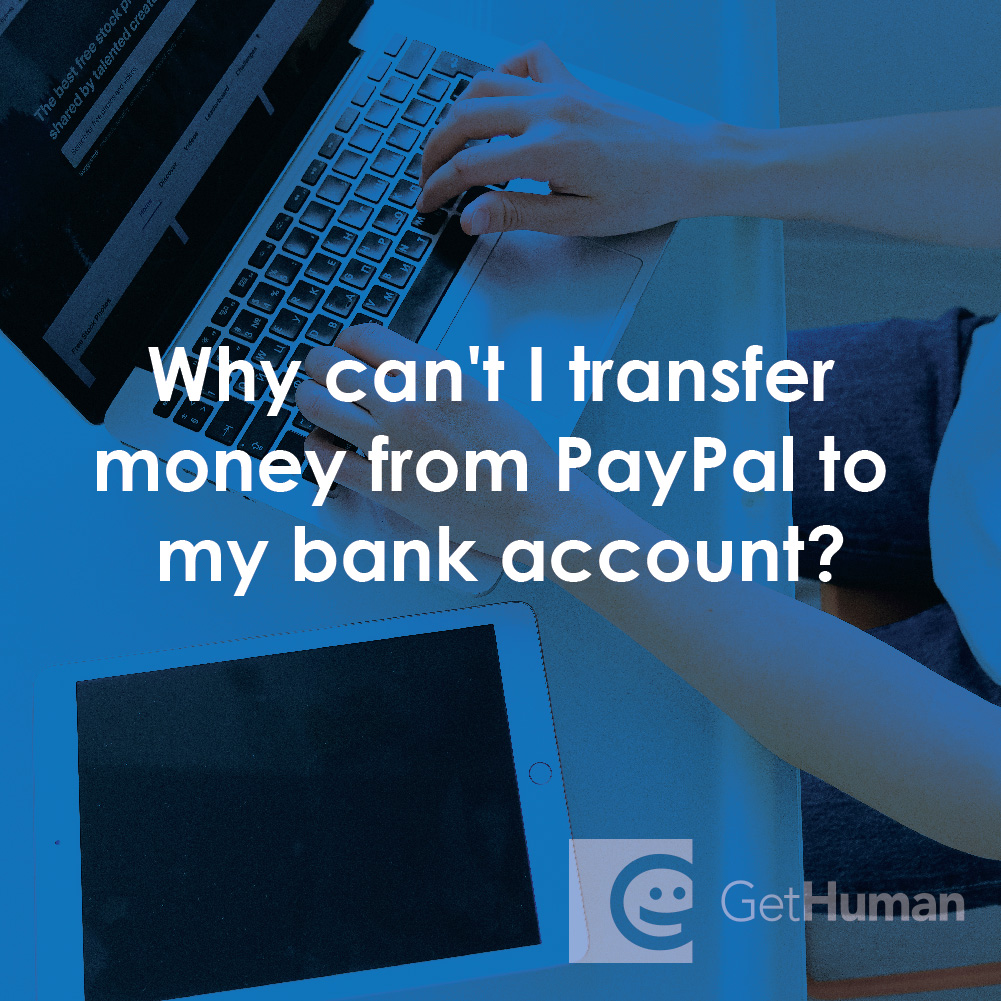Why Can't I Transfer Money from PayPal to My Bank Account?