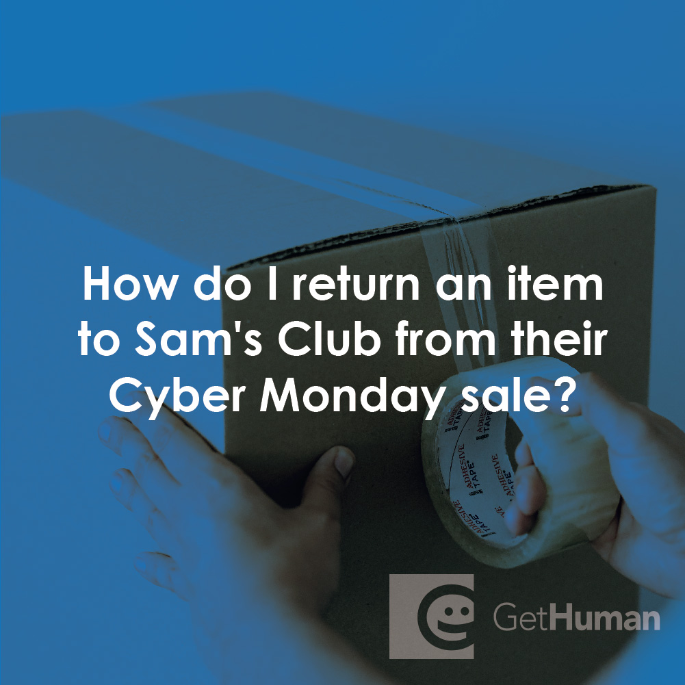How Do I Return an Item to Sam's Club from Their Cyber Monday Sale?