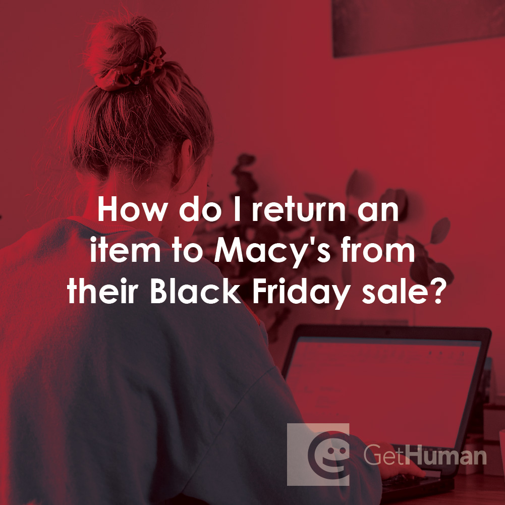 How Do I Return an Item to Macy's from Their Black Friday Sale?