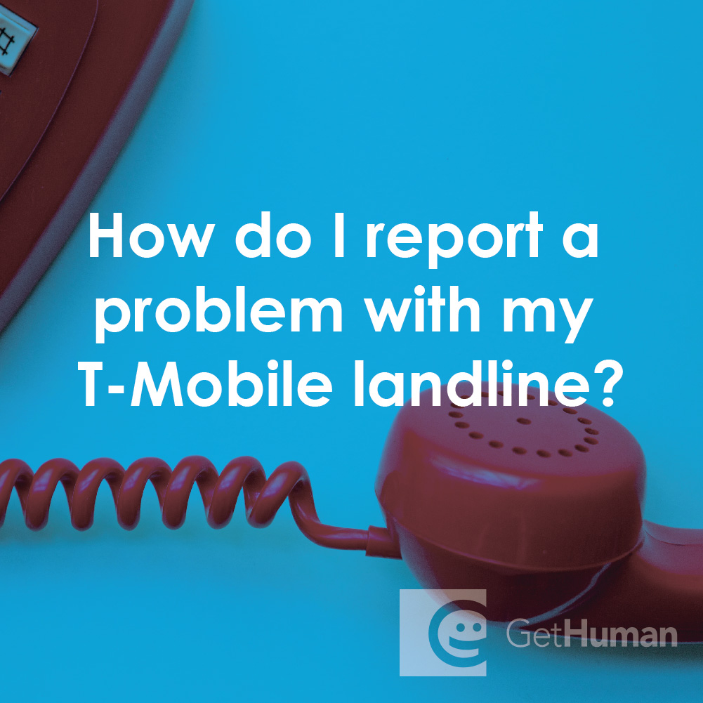 How Do I Report a Problem with My T-Mobile Landline?