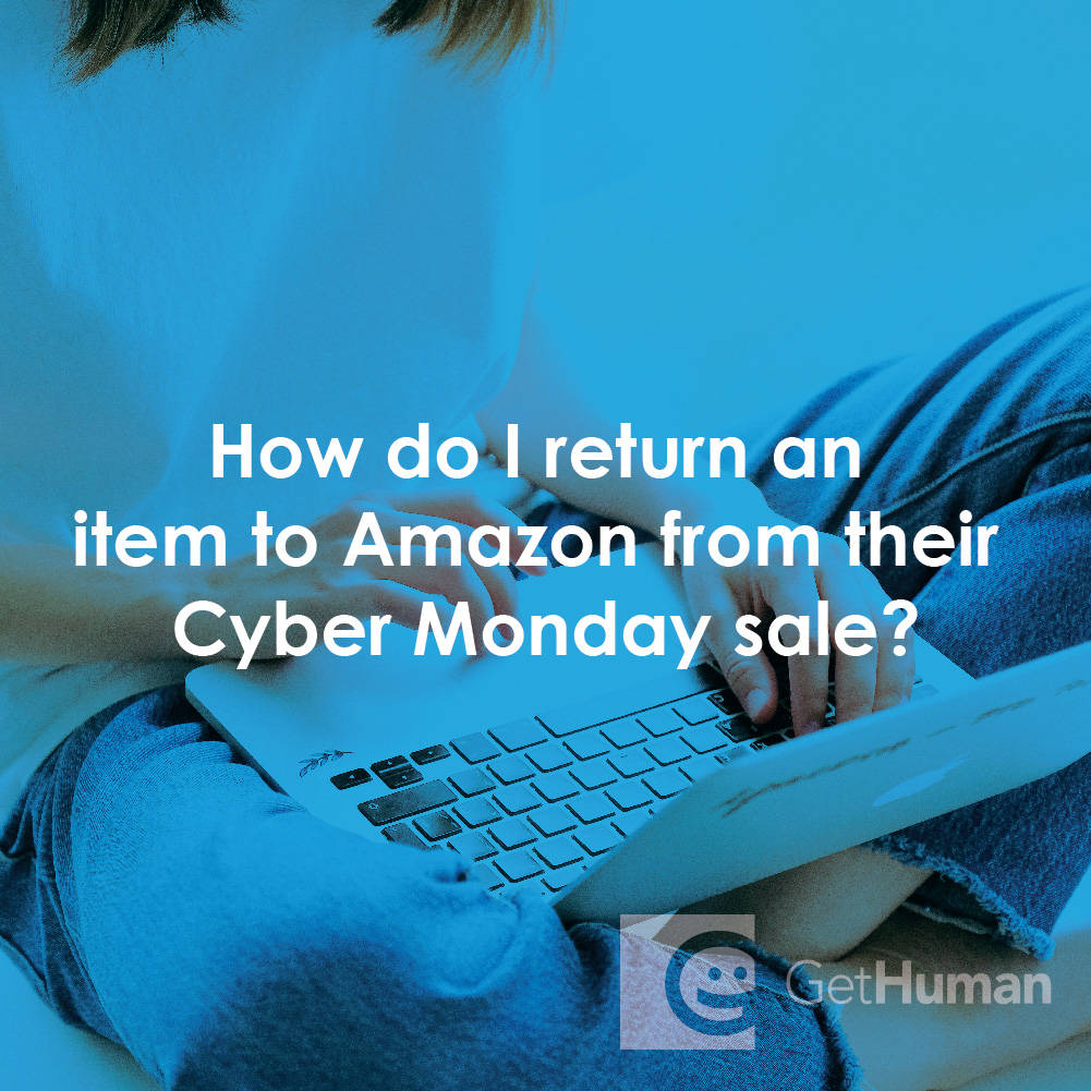 How Do I Return an Item to Amazon from Their Cyber Monday Sale?