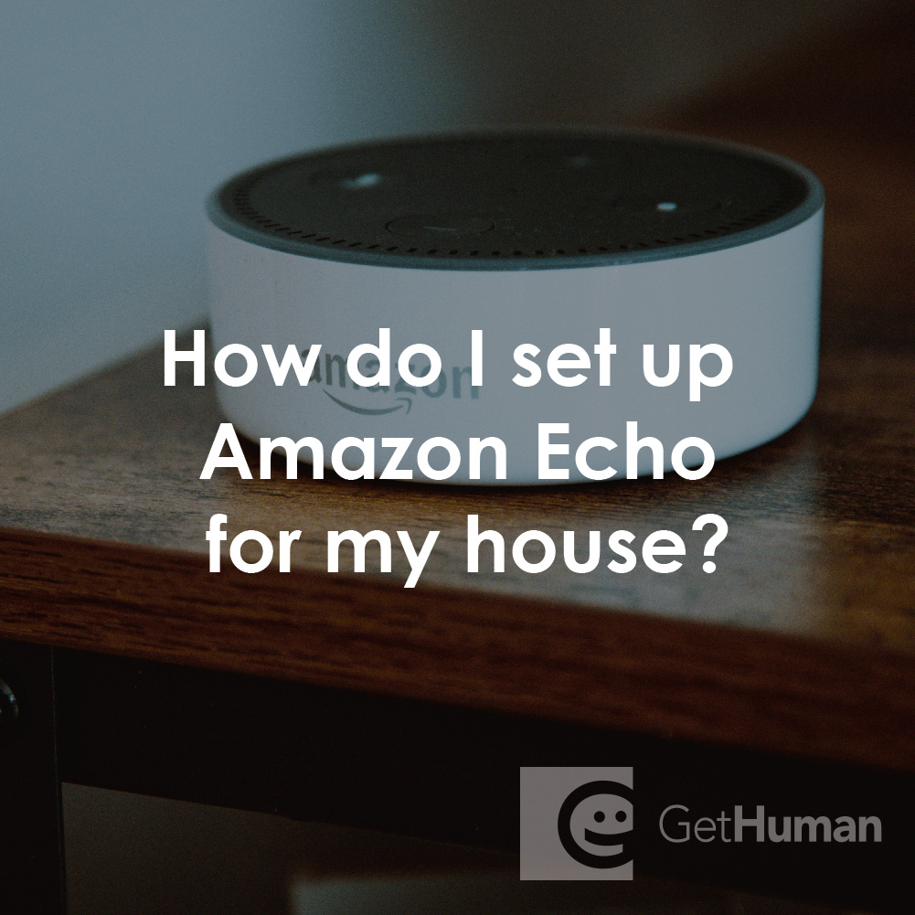How Do I Set Up Amazon Echo for My House?