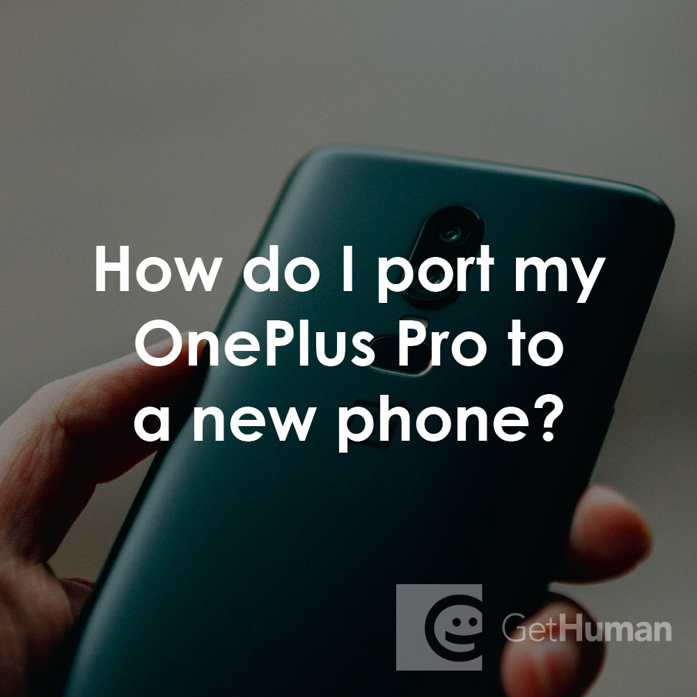 How Do I Port My OnePlus Pro to a New Phone?