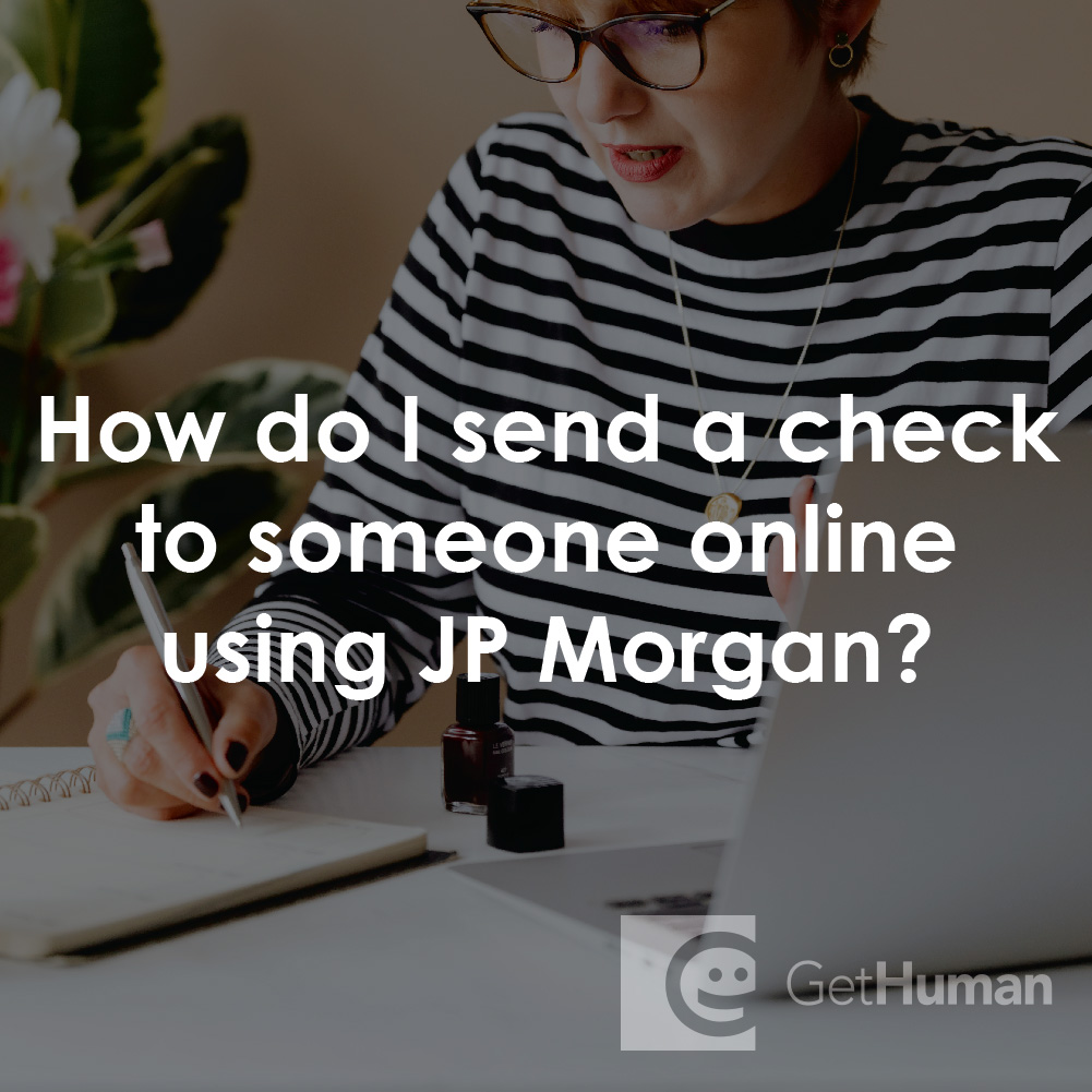 How Do I Send a Check to Someone Online Using Jp Morgan?