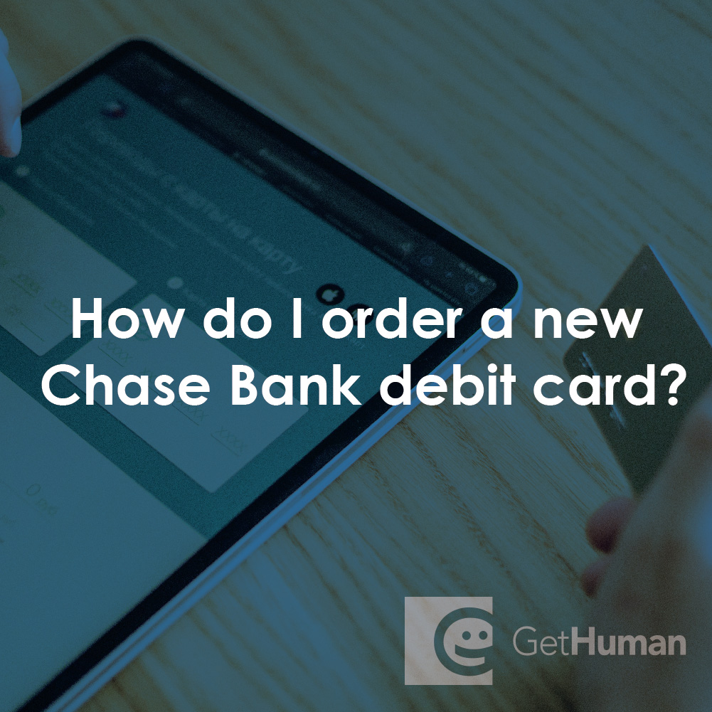 How Do I Order a New Chase Bank Debit Card?