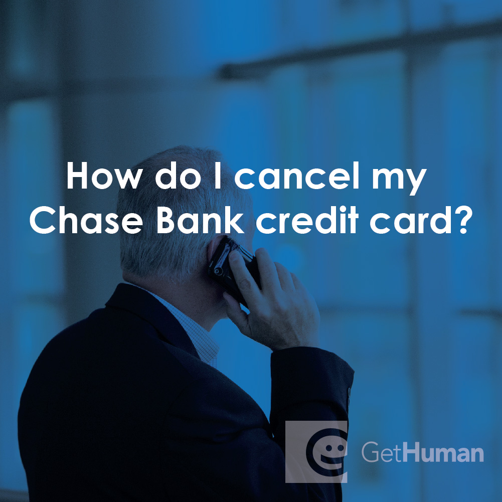 How Do I Cancel My Chase Bank Credit Card?