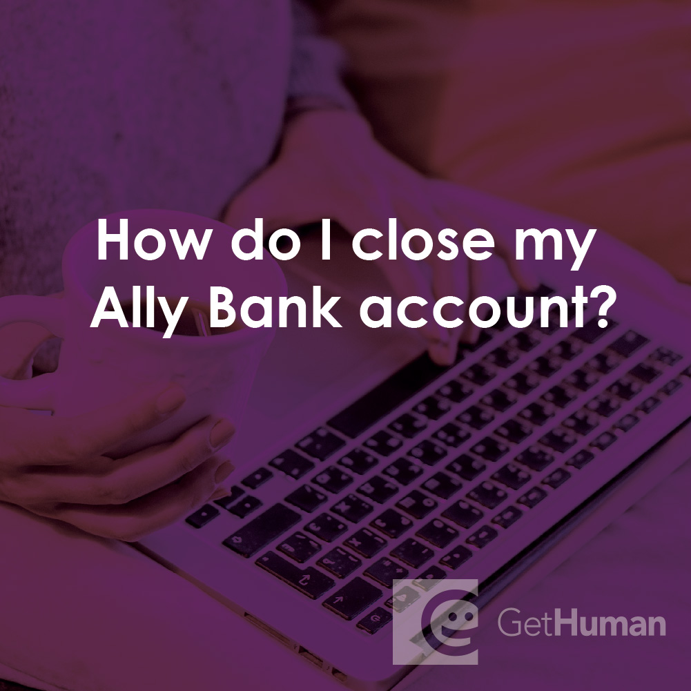 How Do I Close My Ally Bank Account?
