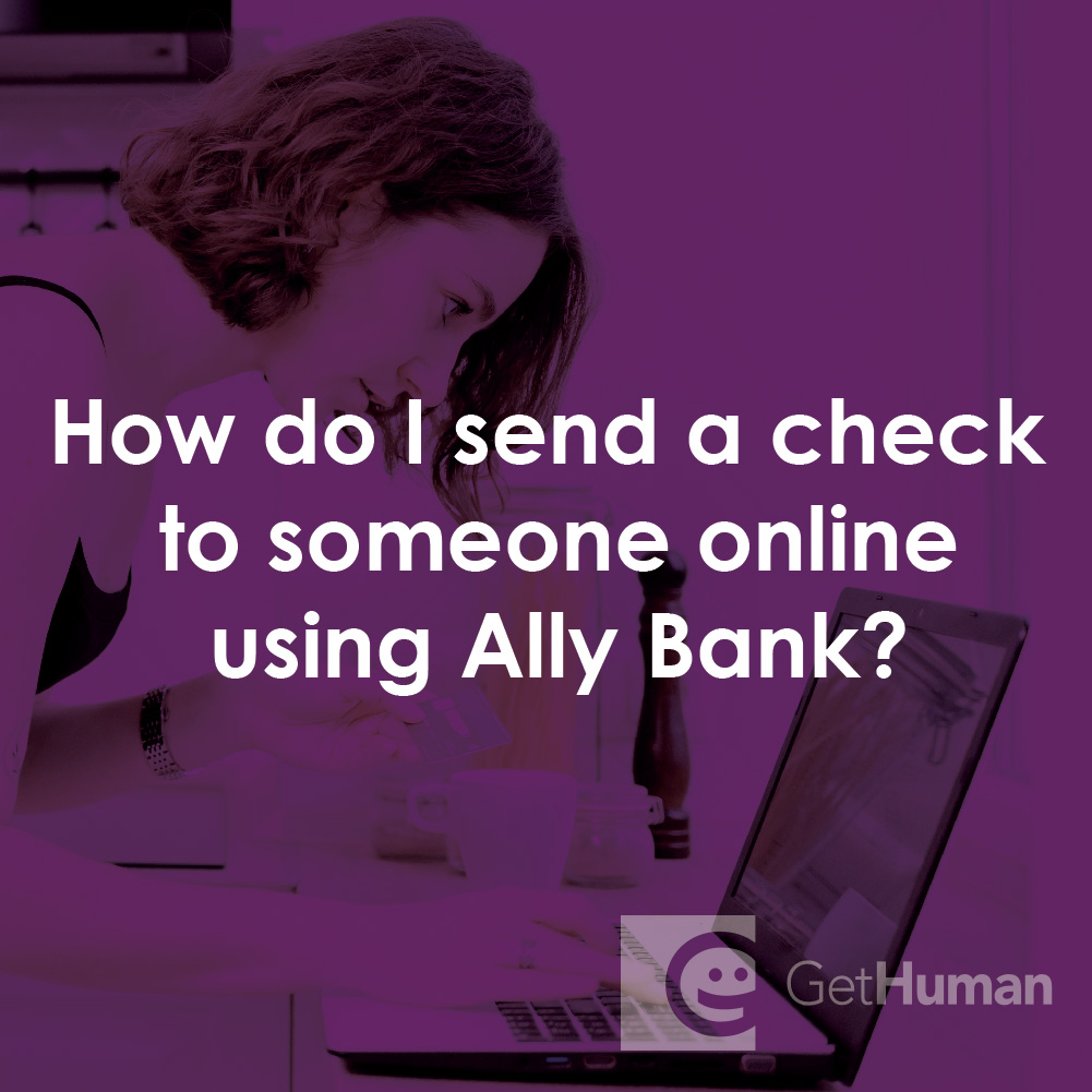 How Do I Send a Check to Someone Online Using Ally Bank?