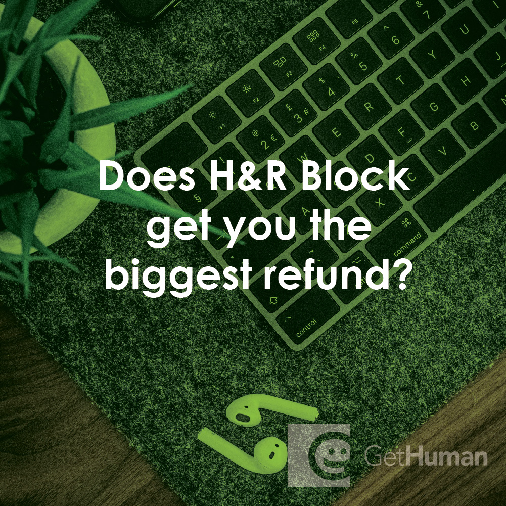 Does H&R Block Get You the Biggest Refund?