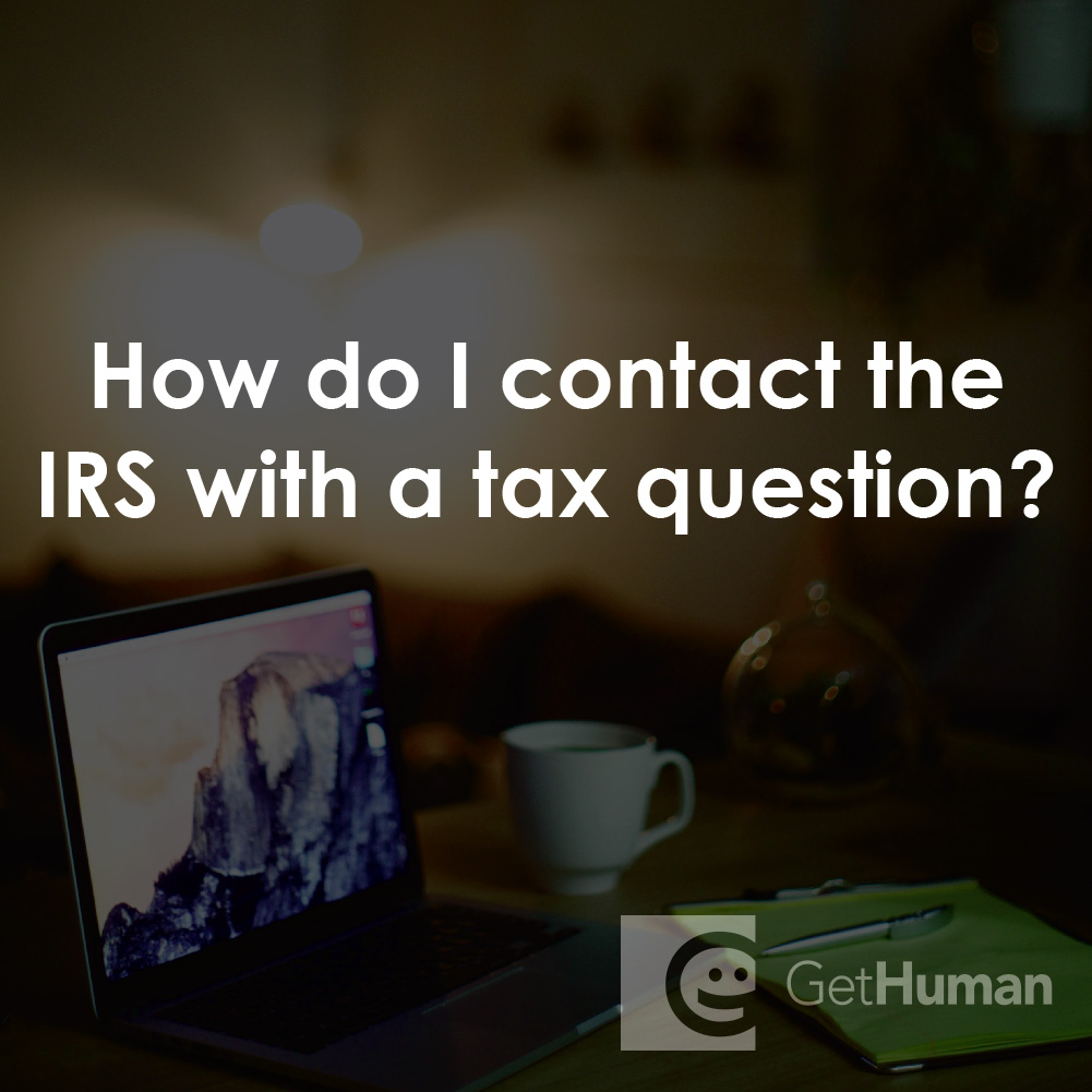 How Do I Contact the IRS with a Tax Question?