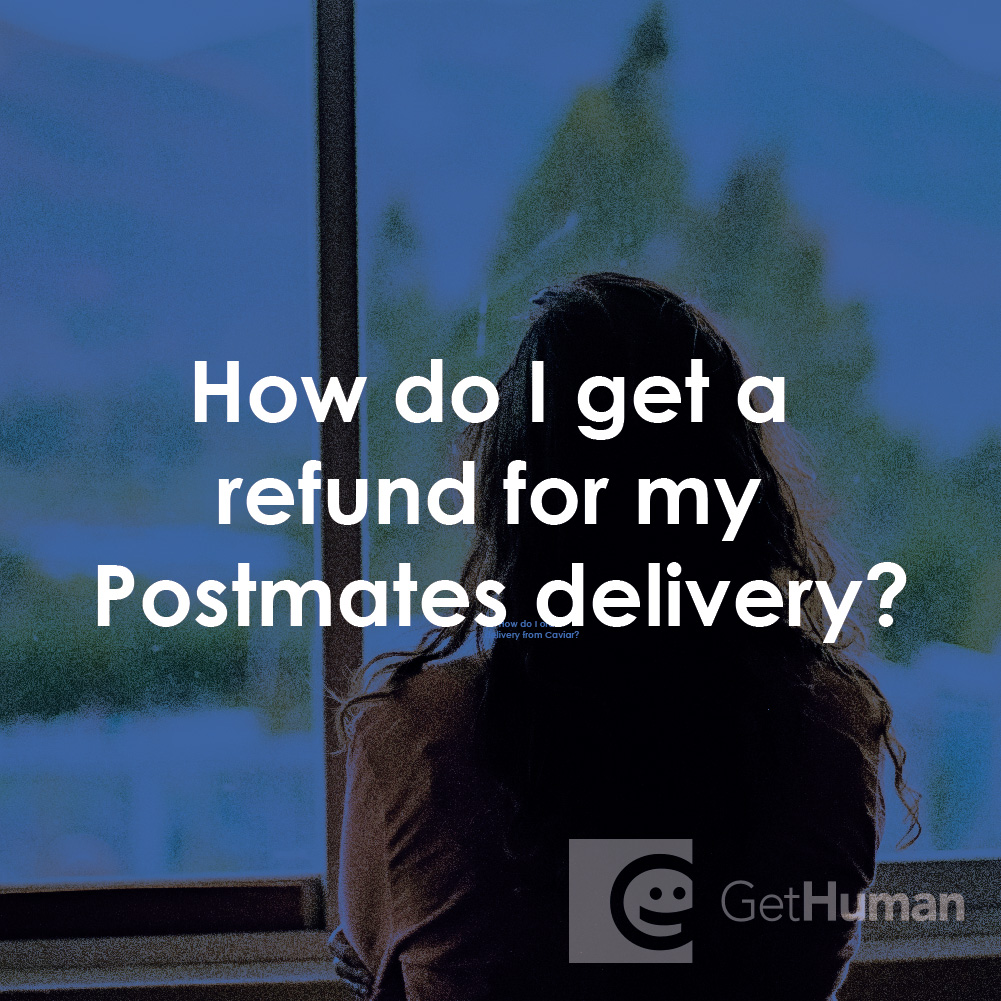 How Do I Get a Refund for My Postmates Delivery?