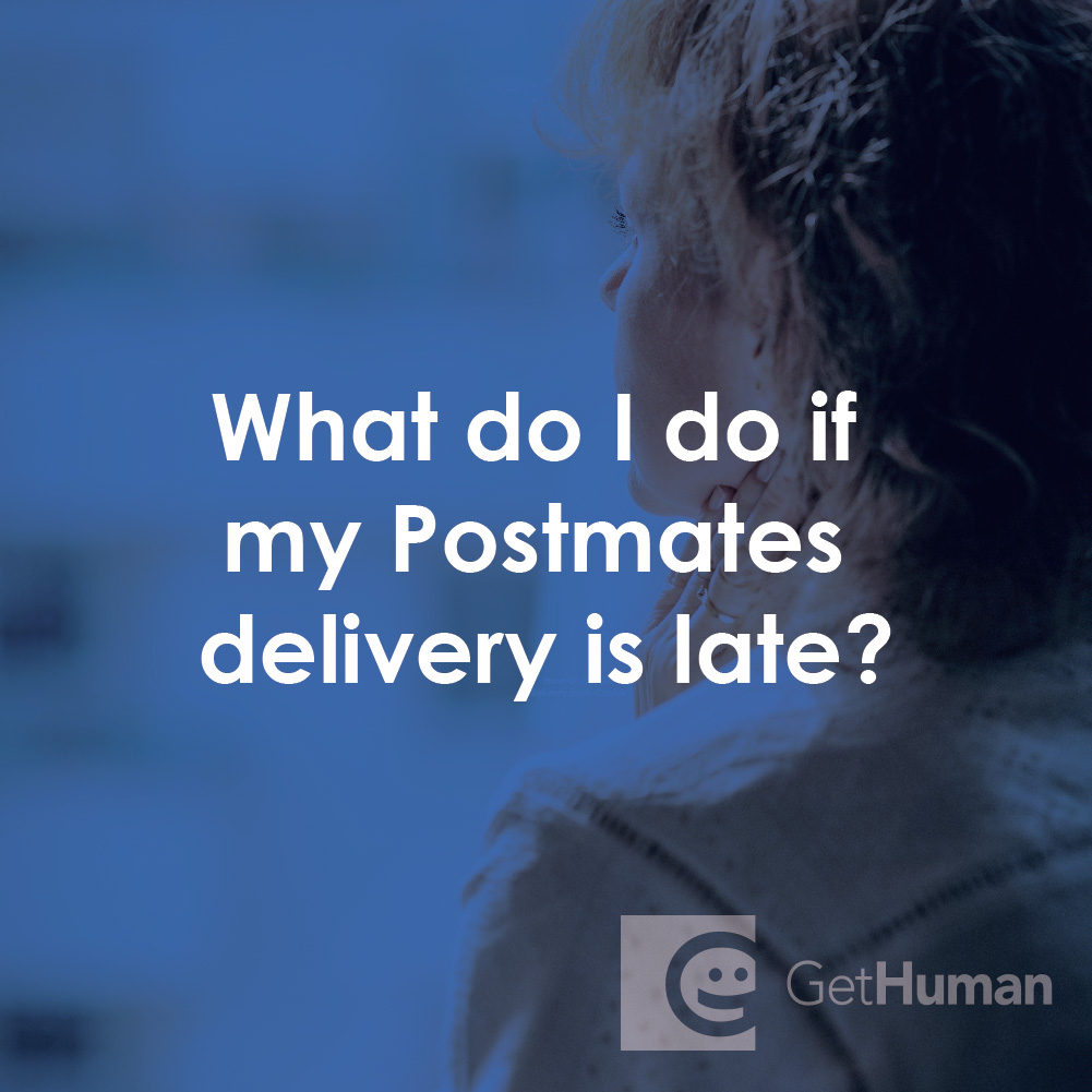 What Do I Do If My Postmates Delivery Is Late?