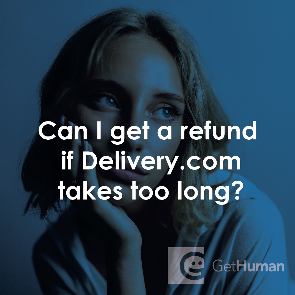Can I Get a Refund If Delivery.com Takes Too Long?
