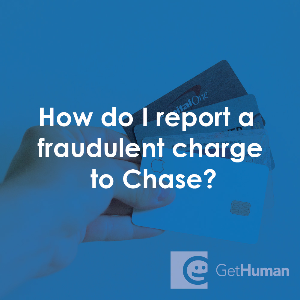 How Do I Report a Fraudulent Charge to Chase?