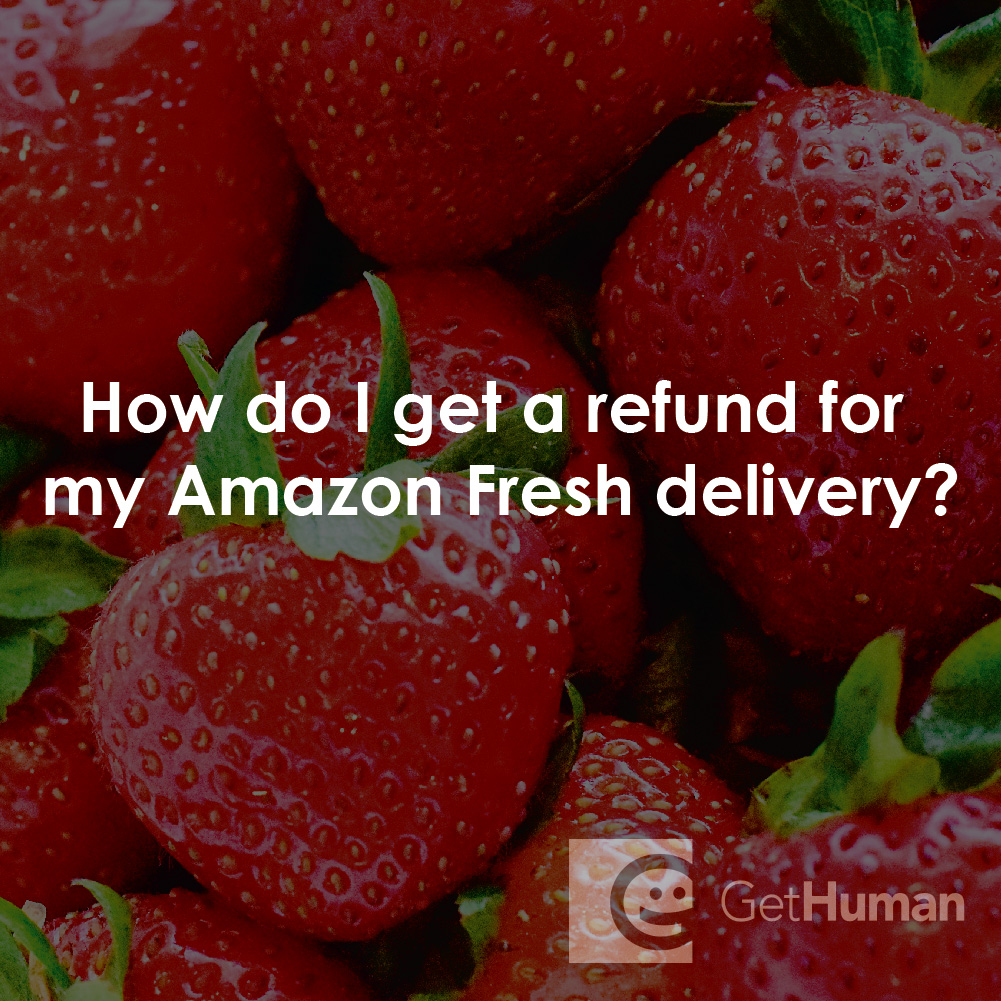 How Do I Get a Refund for My Amazon Fresh Delivery?
