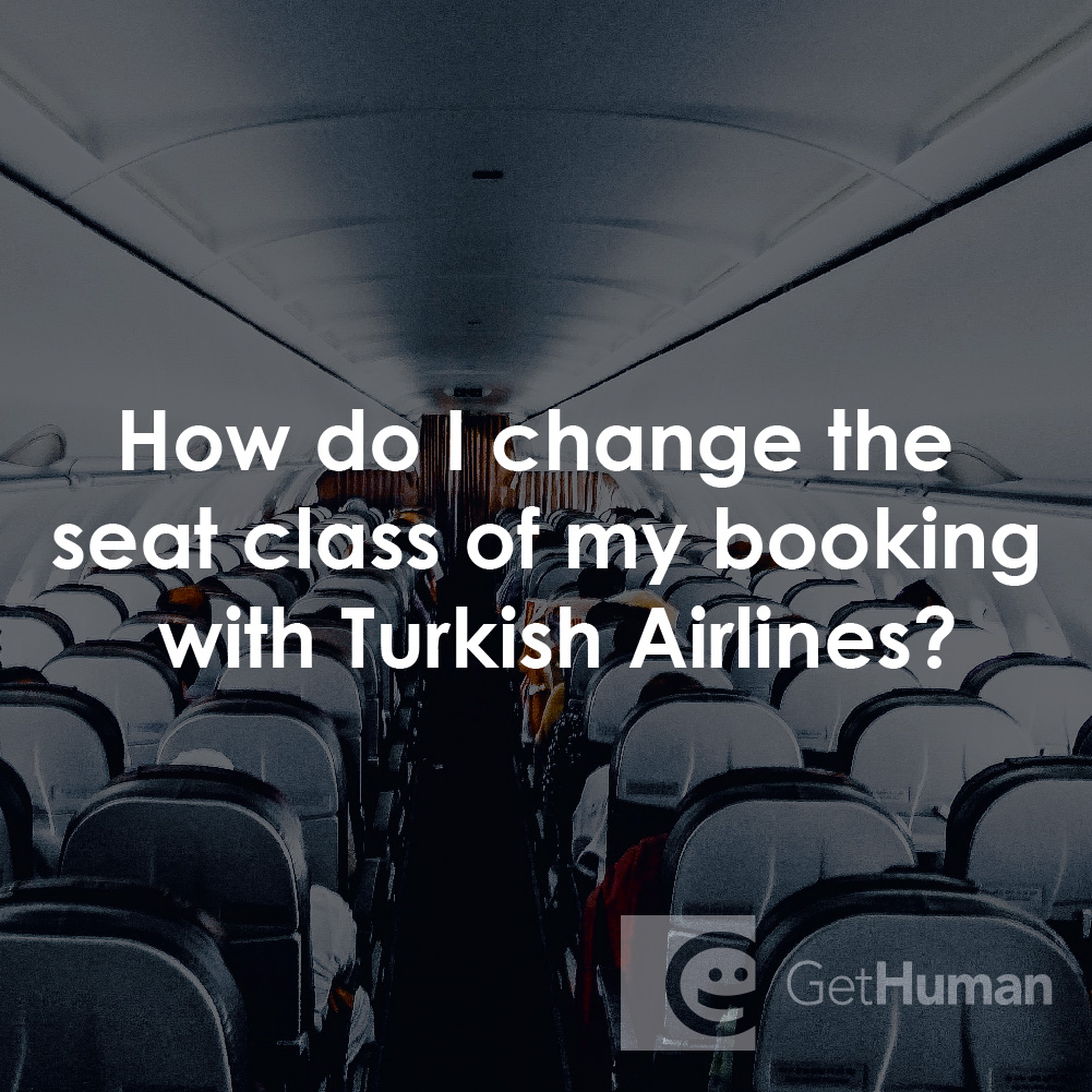 How Do I Change the Seat Class of My Booking with Turkish Airlines?