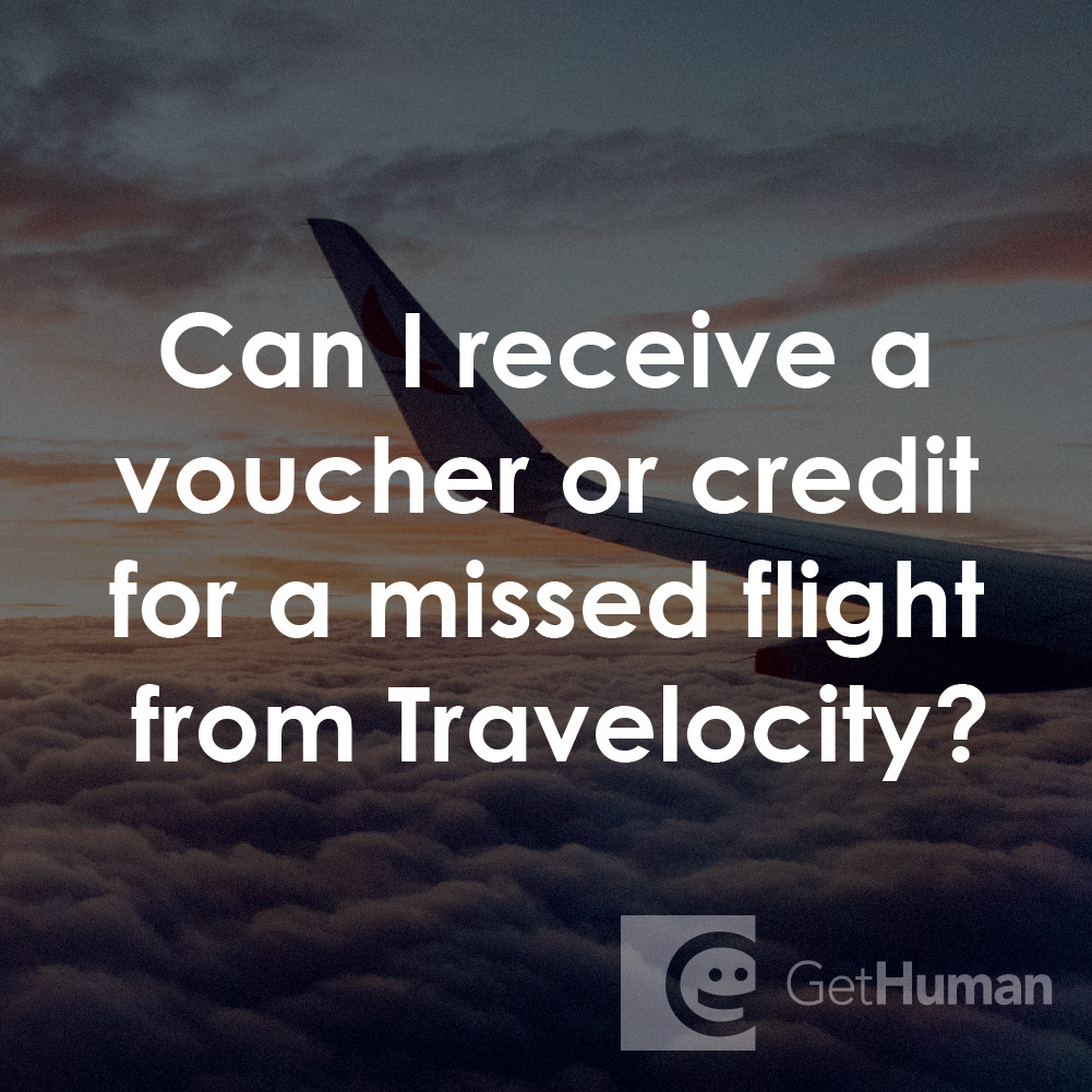 Can I Receive a Voucher or Credit for a Missed Flight from Travelocity?