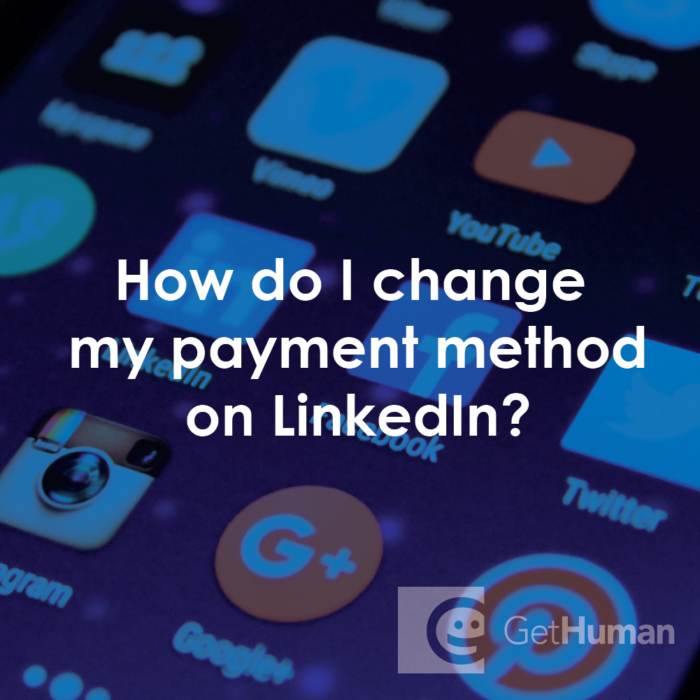 How Do I Change My Payment Method on LinkedIn?
