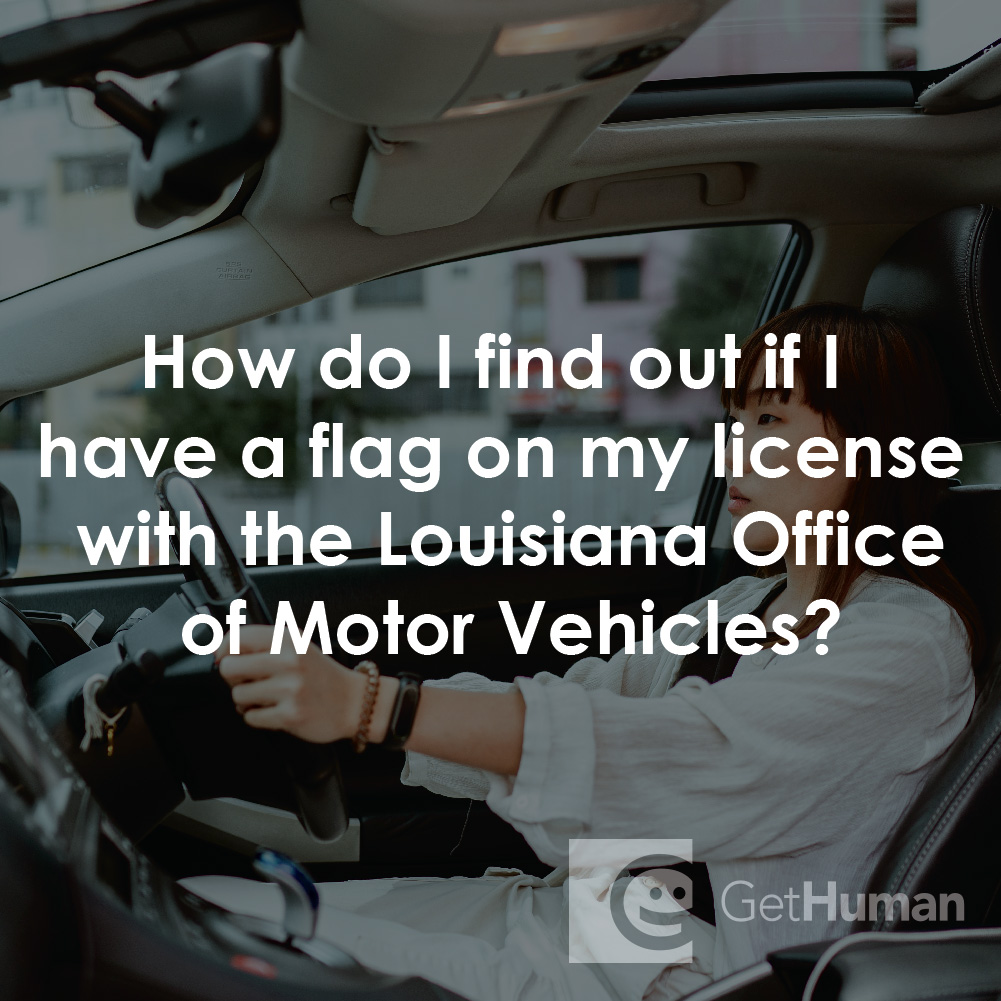 How Do I Find Out If I Have a Flag on My License with the Louisiana Office of Motor Vehicles?
