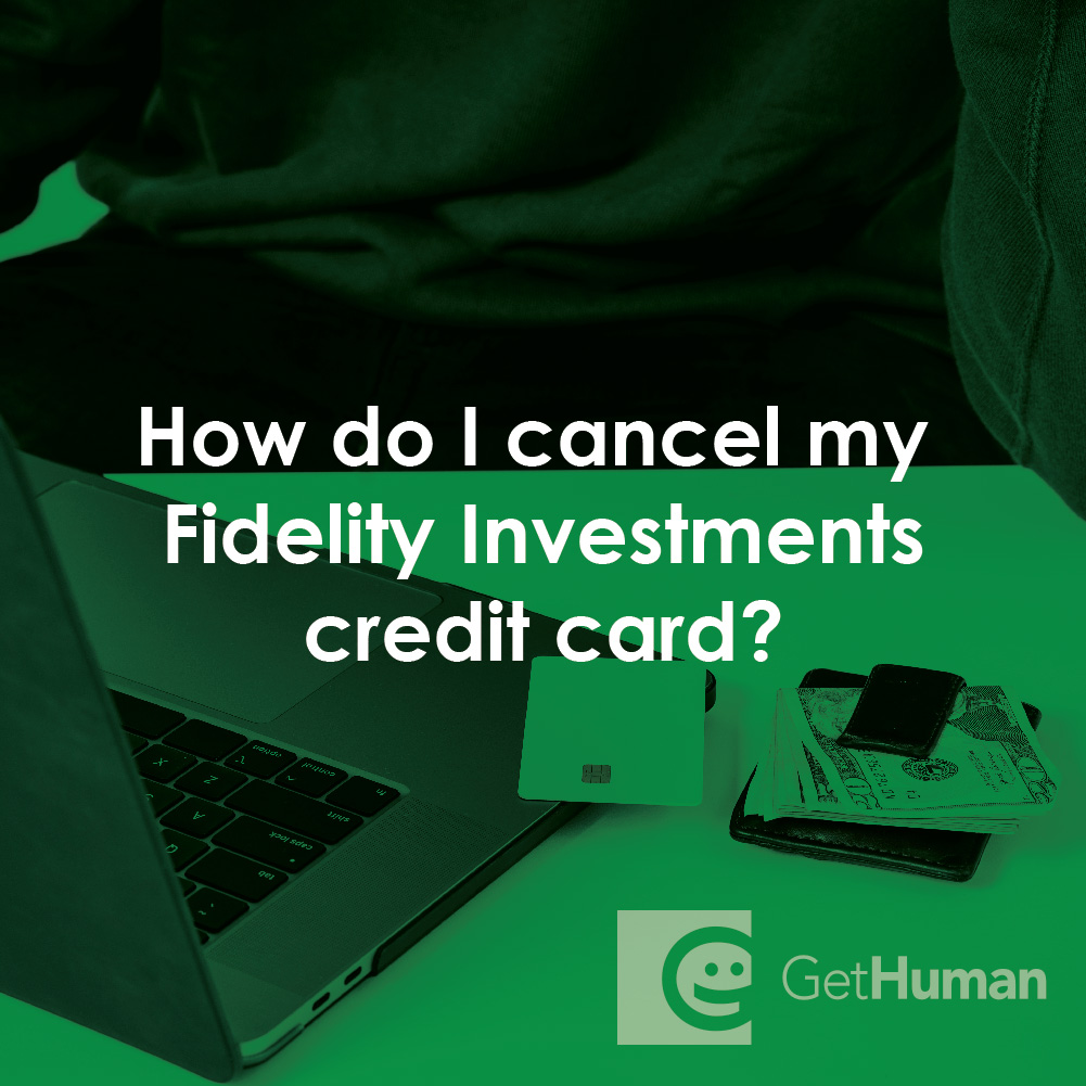 How Do I Cancel My Fidelity Investments Credit Card?
