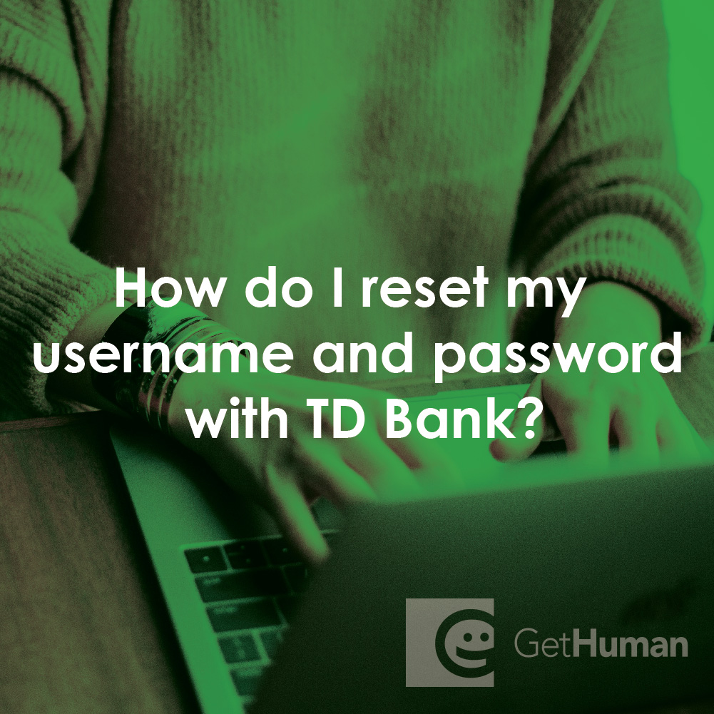 How Do I Reset My Username and Password with TD Bank?