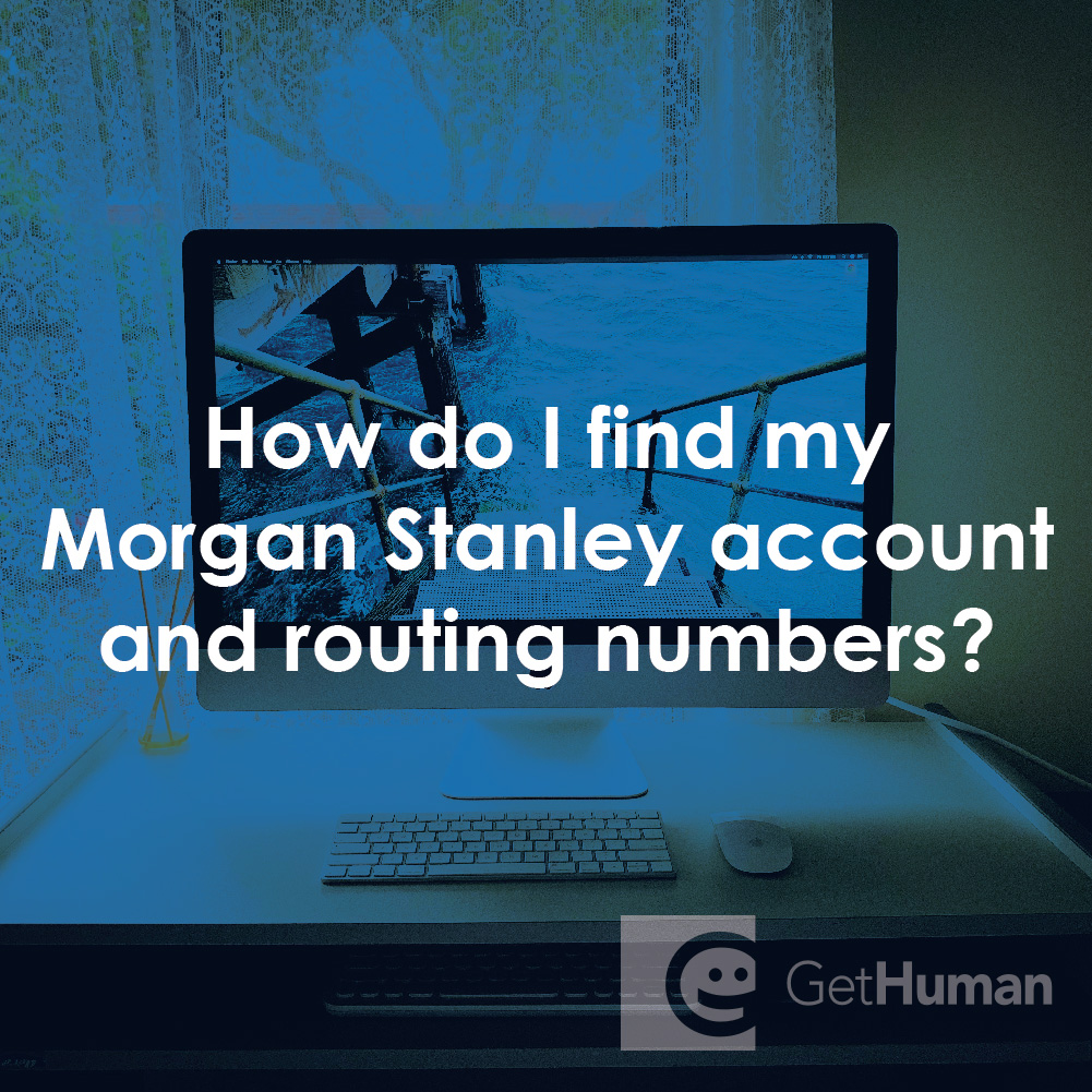 How Do I Find My Morgan Stanley Account and Routing Numbers?