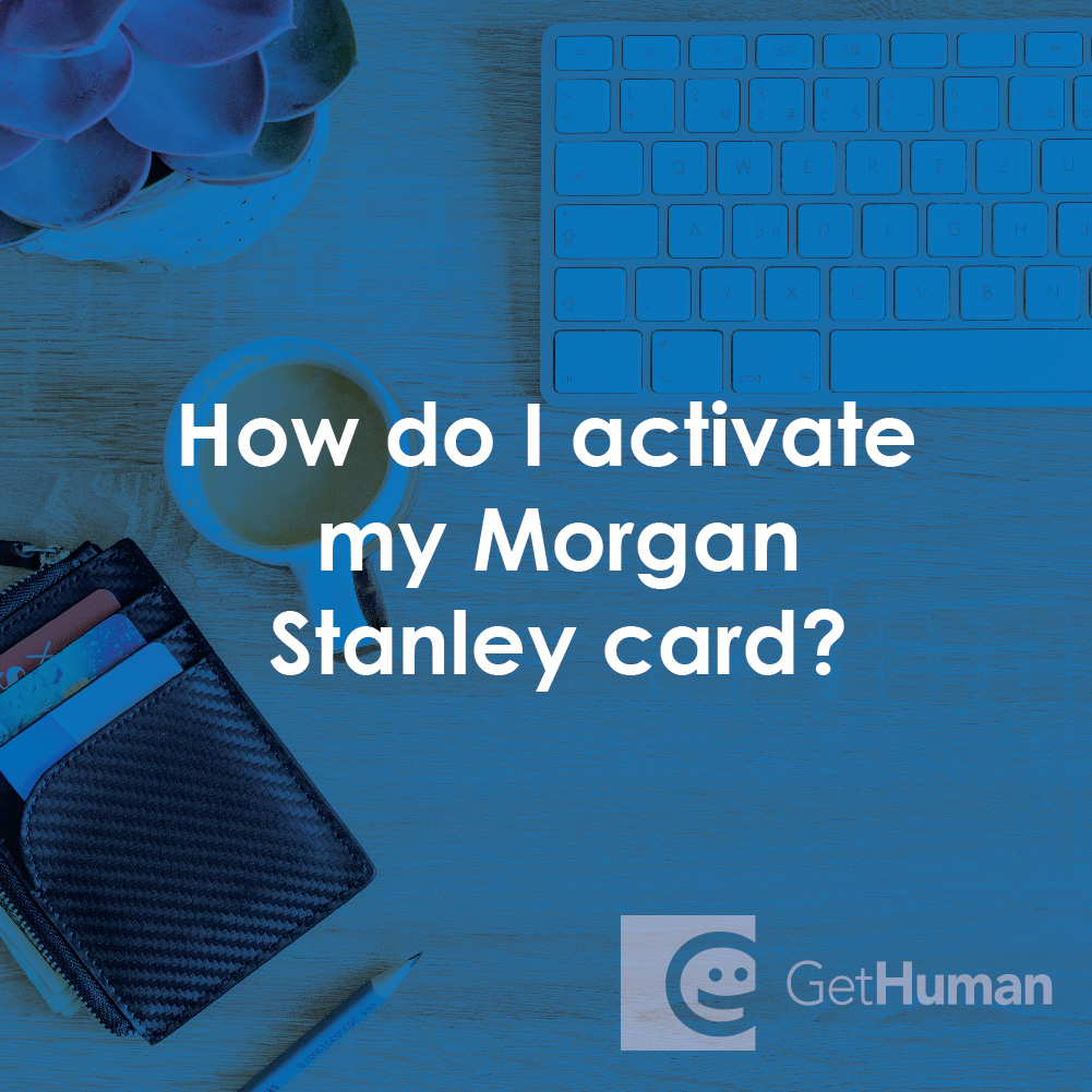 How Do I Activate My Morgan Stanley Card?