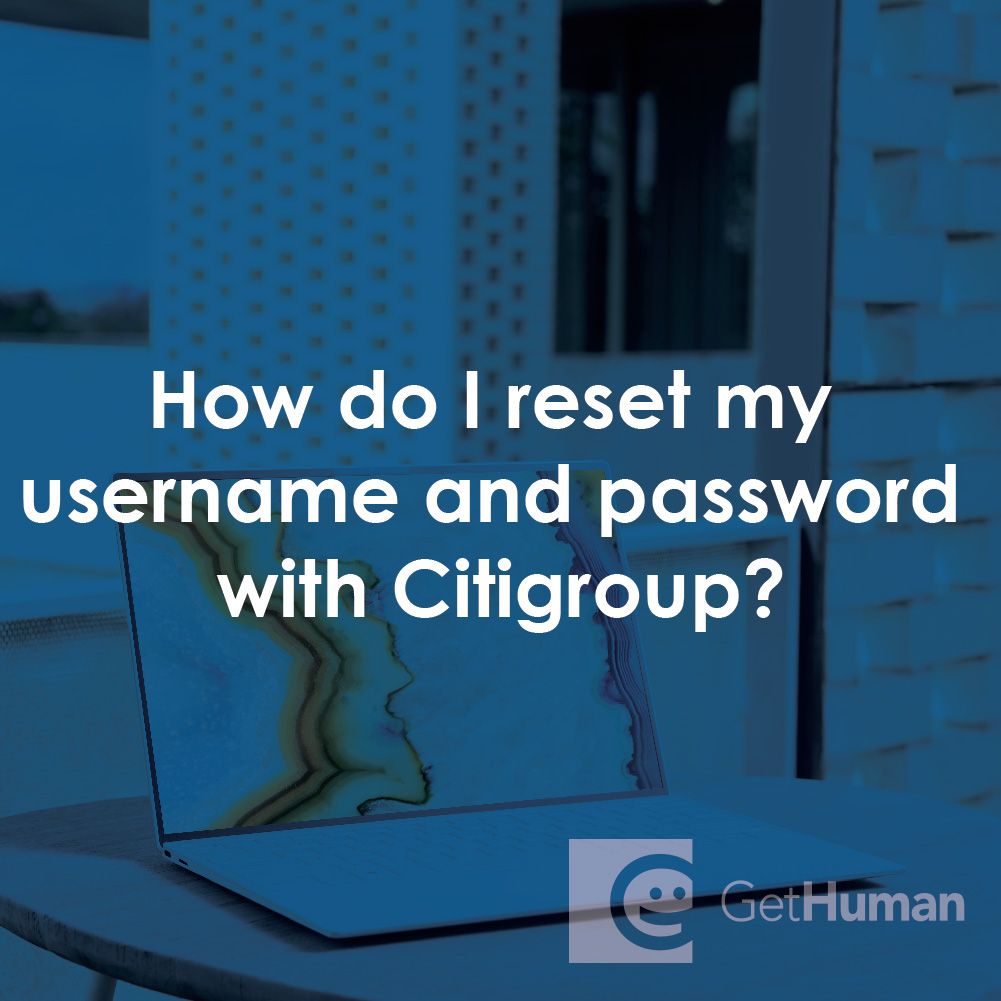 How Do I Reset My Username and Password with Citigroup?