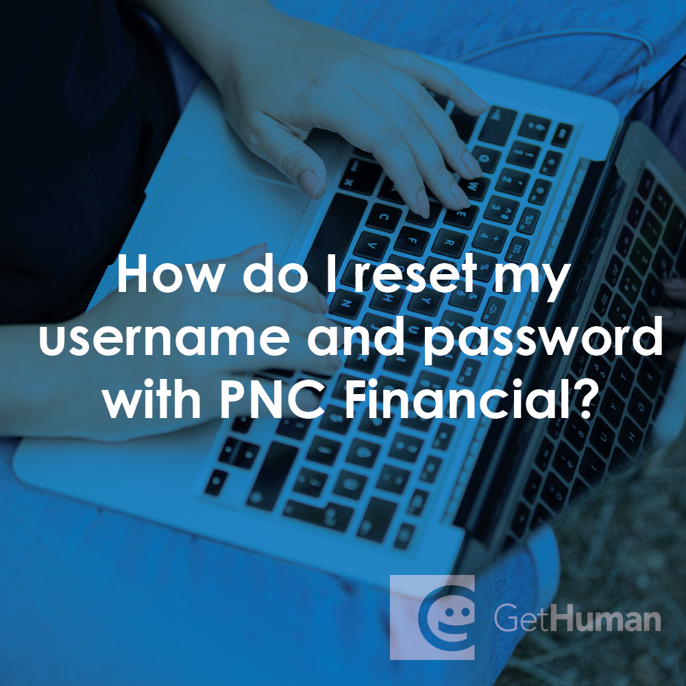 How Do I Reset My Username and Password with Pnc Financial?