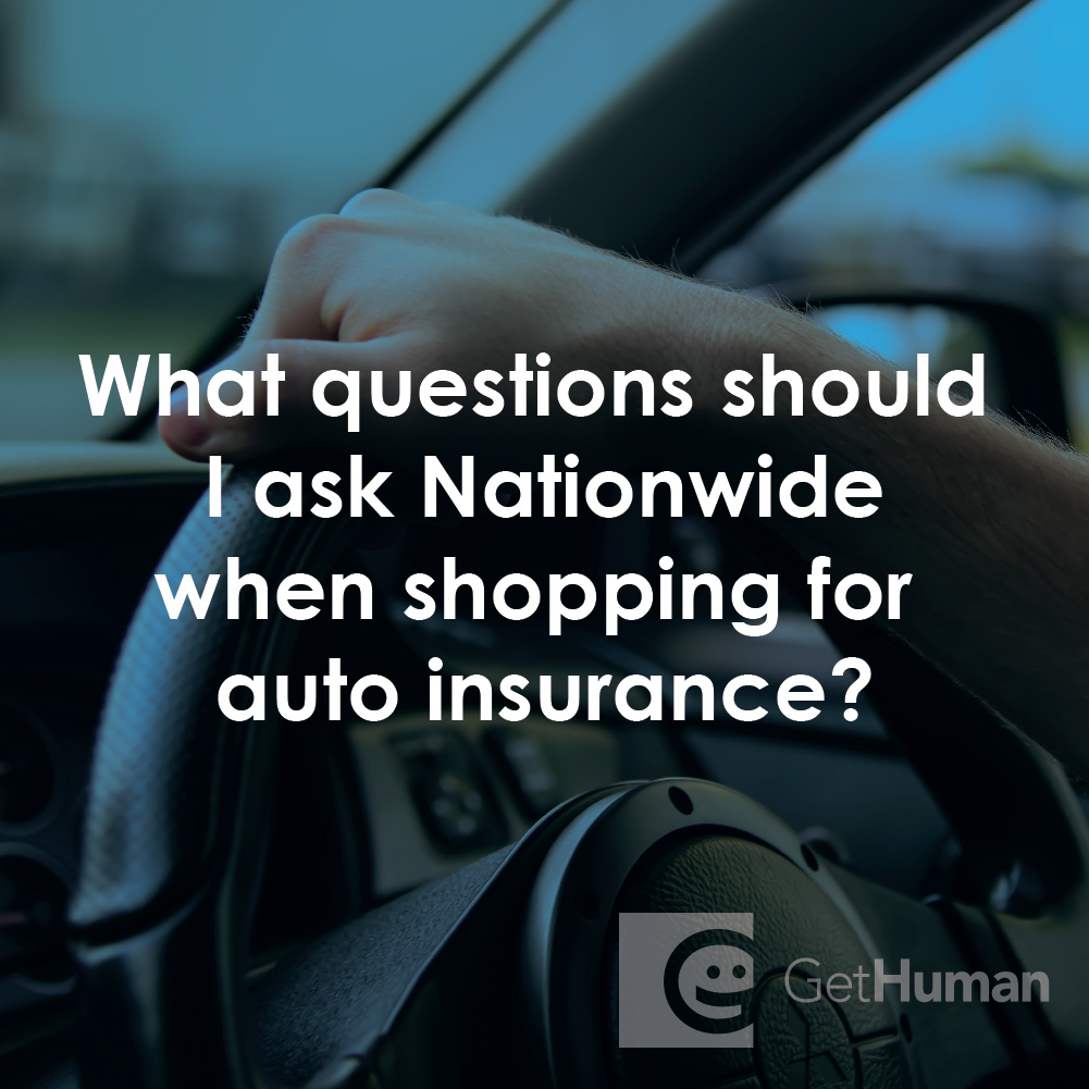 What Questions Should I Ask Nationwide When Shopping for Auto Insurance?