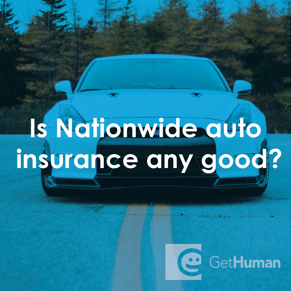 Is Nationwide Auto Insurance Any Good?