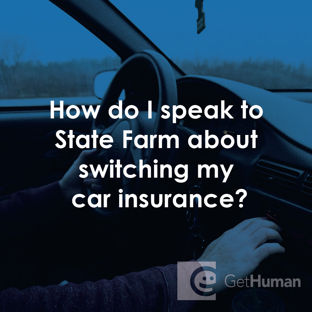 How Do I Speak to State Farm About Switching My Car Insurance?