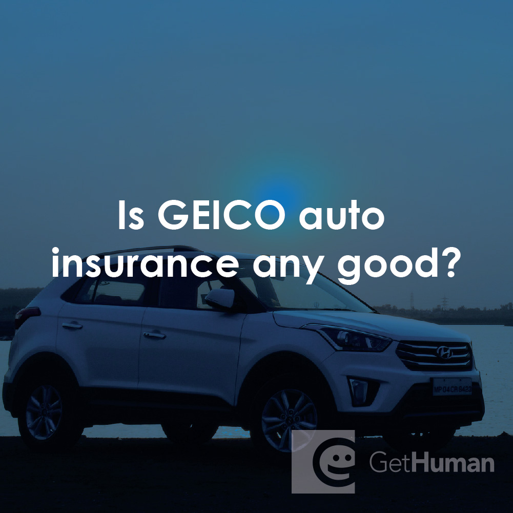 Is GEICO Auto Insurance Any Good?