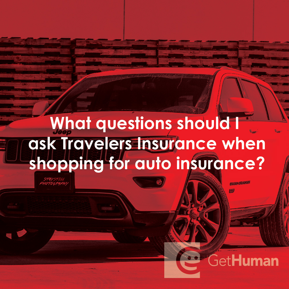 What Questions Should I Ask Travelers Insurance When Shopping for Auto Insurance?