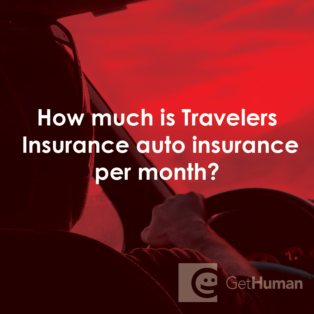 How Much Is Travelers Insurance Auto Insurance Per Month?