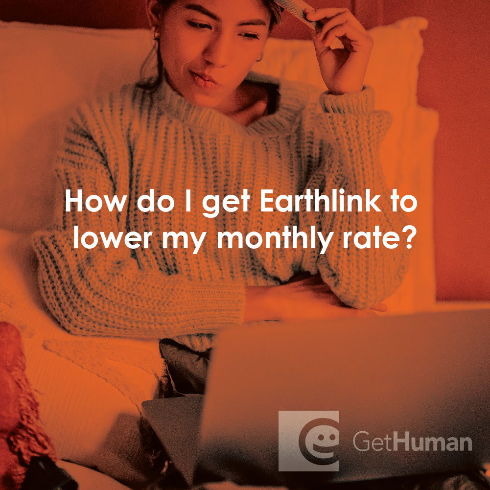 How Do I Get Earthlink to Lower My Monthly Rate?