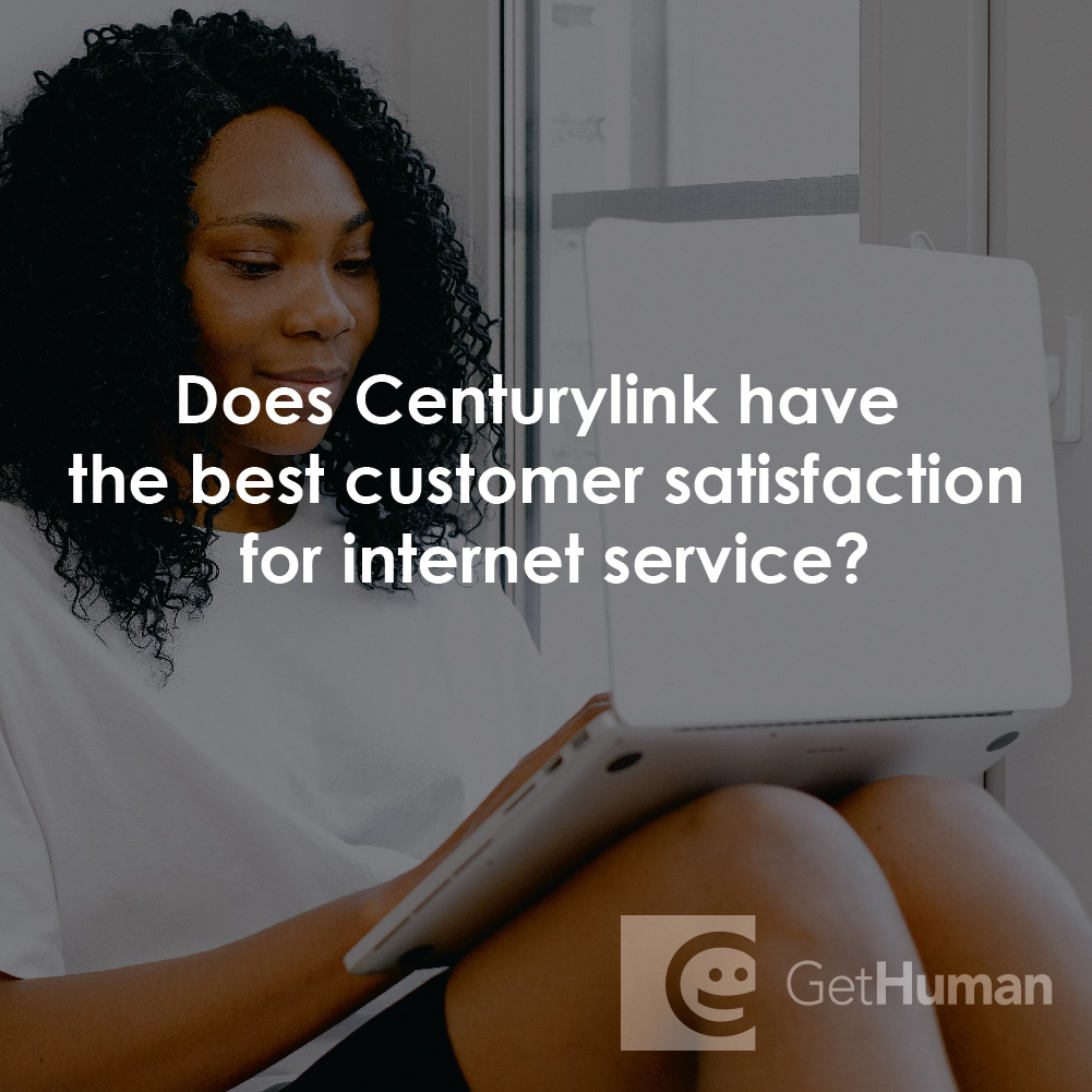 Does CenturyLink Have the Best Customer Satisfaction for Internet Service?