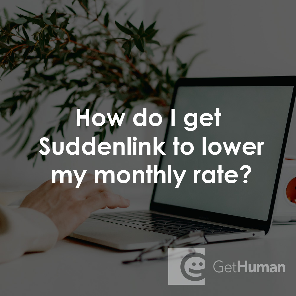 How Do I Get SuddenLink to Lower My Monthly Rate?