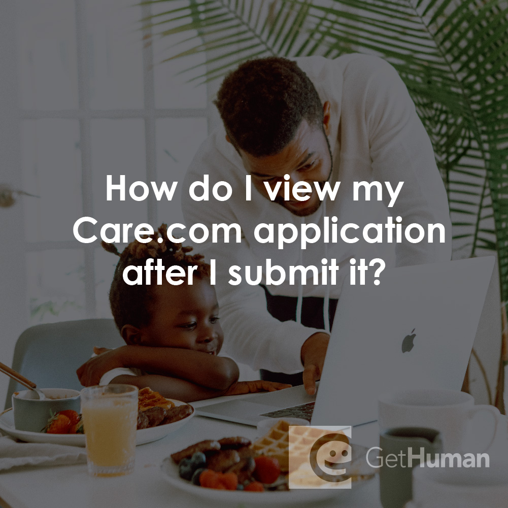 How Do I View My Care.com Application After I Submit It?