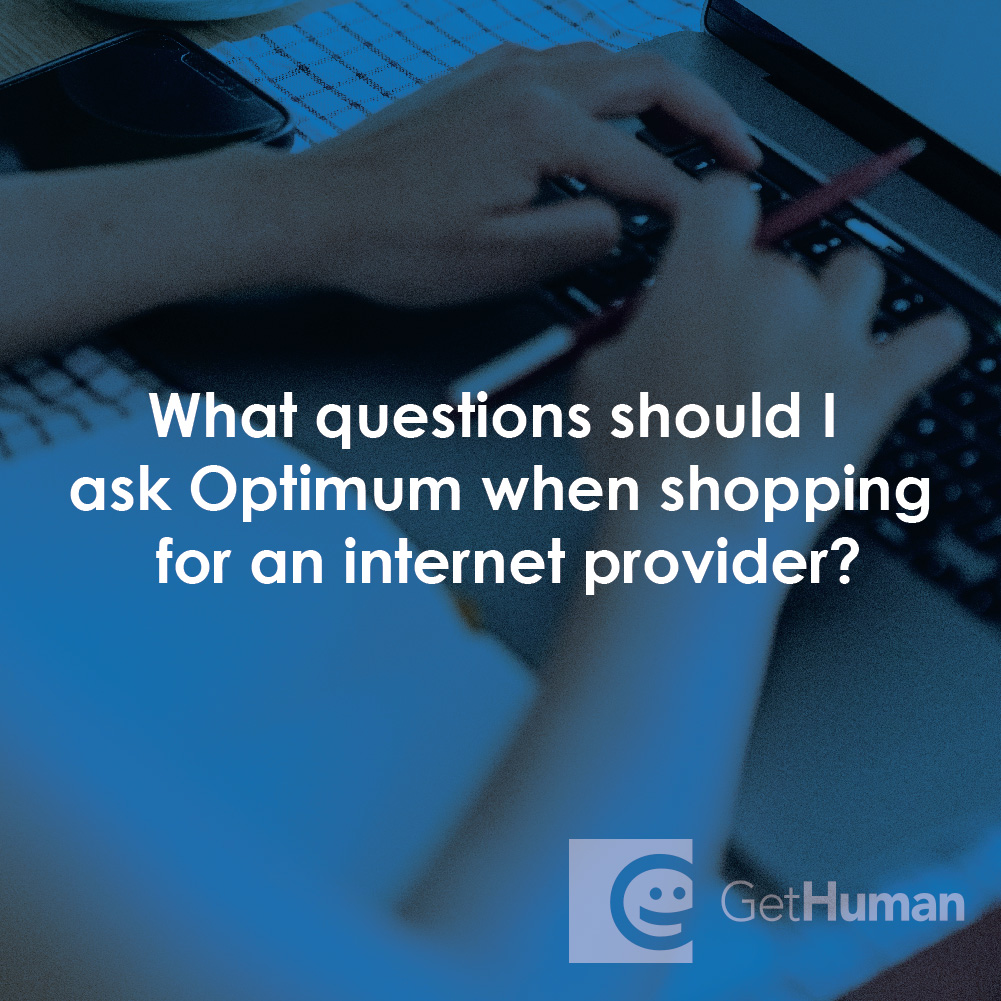 What Questions Should I Ask Optimum When Shopping for an Internet Provider?