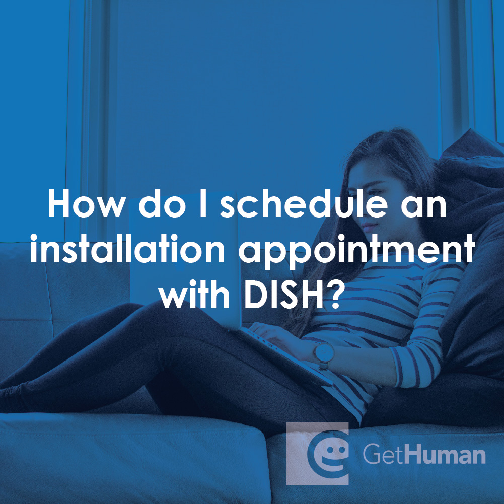 How Do I Schedule an Installation Appointment with DISH?
